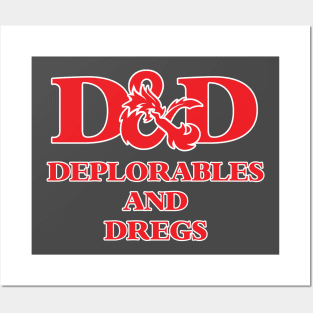 Deplorables and Dregs, D and D Posters and Art